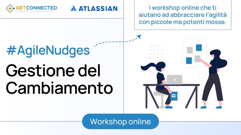 Workshop #AgileNudges: Gestione del cambiamento con l’Agile