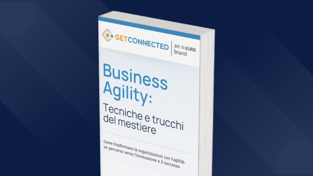 Business Agility: come diventare un’azienda Agile