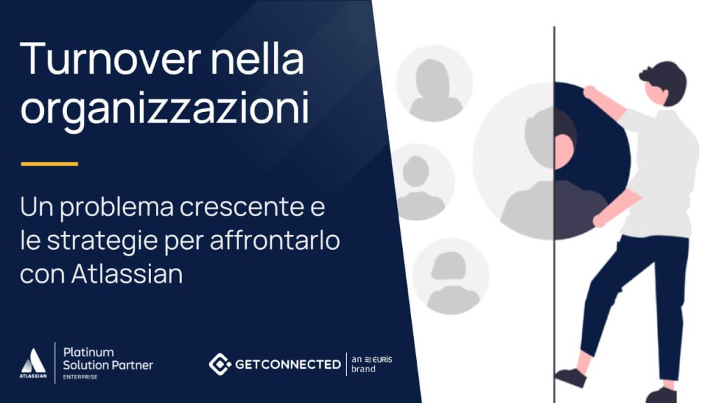 Turnover nelle organizzazioni: un problema crescente e le strategie per affrontarlo con Atlassian